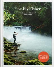 The Fly Fisher: The Essence and Essentials of Fly Fishing. Updated Version, автор:  Thorsten Strüben, Jan Blumentritt, Maximilian Funk