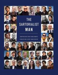 Sartorialist: MAN: Inspiration Every Man Wants, Education Every Man Needs Author Scott Schuman, Foreword by Pierpaolo Piccioli, Illustrated by Jenny Walton