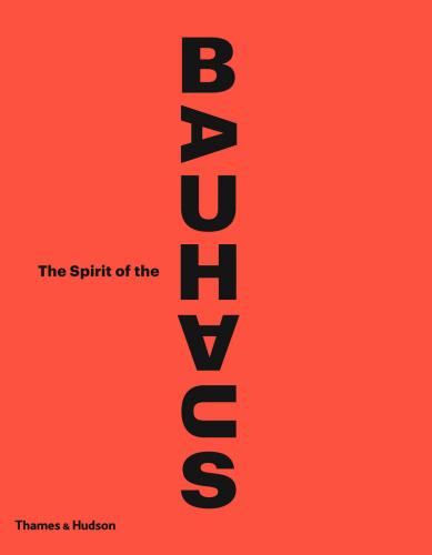 книга Spirit of the Bauhaus, автор: Olivier Gabet, Anne Monier