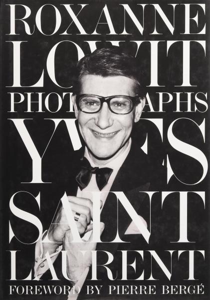 обложка книги Yves Saint Laurent книга Yves Saint Laurent, автор: Roxanne Lowit