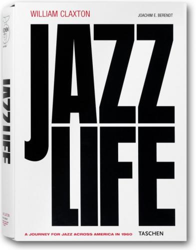обложка книги William Claxton. Jazzlife книга William Claxton. Jazzlife, автор: Joachim E. Berendt