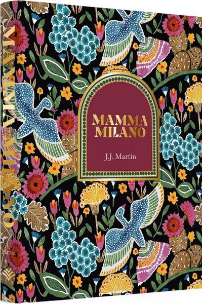 книга Mamma Milano: Lessons from the Motherland , автор: J.J. Martin