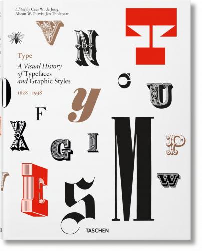 обложка книги Type. A Visual History of Typefaces & Graphic Styles книга Type. A Visual History of Typefaces & Graphic Styles, автор: Cees W. de Jong, Alston W. Purvis, Jan Tholenaar