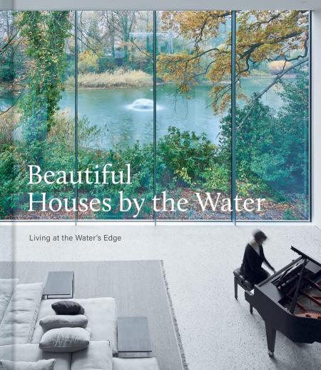 книга Beautiful Houses by the Water: Живлення at the Water's Edge, автор: Edited by Images Publishing