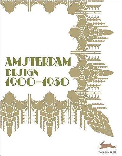 обложка книги Amsterdam Design 1900-1930 книга Amsterdam Design 1900-1930, автор: Pepin van Roojen