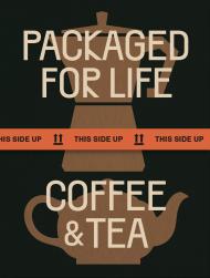 Packaged for Life: Coffee & Tea, автор: 