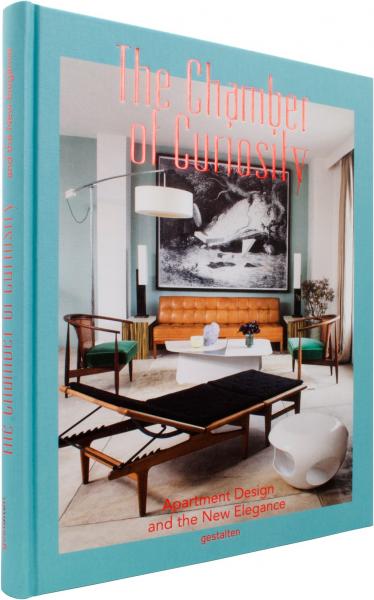 книга The Chamber of Curiosity. Apartment Design and the New Elegance, автор: Robert Klanten, Sofia Borges, Sven Ehmann