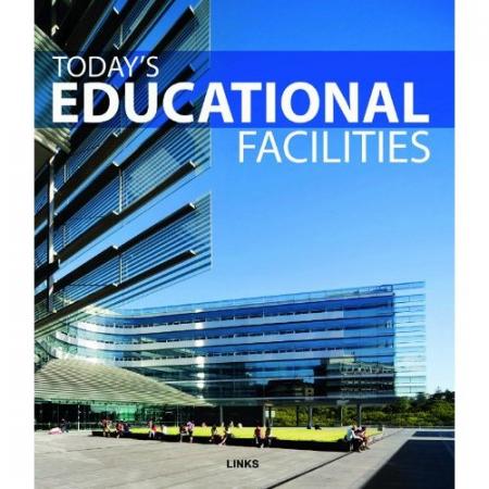обложка книги Today's Educational Facilities книга Today's Educational Facilities, автор: Carles Broto