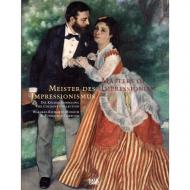 Masters of Impressionism: A History of Painting від 1874 to 1926 Barbara Schafer, Michael F. Zimmermann, Andreas Bluhm
