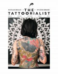 The Tattoorialist: Berlin, London, New York, Tokyo, Paris Nicolas Brulez, Mylène Ebrard