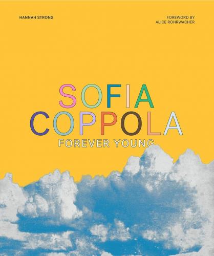 книга Sofia Coppola: Forever Young, автор: Hannah Strong