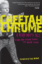 Cheetah Chrome: A Dead Boy's Tale: From the Front Lines of Punk Rock, автор: Cheetah Chrome