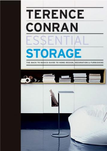 обложка книги Essential Storage: The Back to Basics Guide to Home Design, Decoration and Furnishing книга Essential Storage: The Back to Basics Guide to Home Design, Decoration and Furnishing, автор: Terence Conran