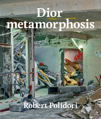 книга Dior metamorphosis, автор: Photographs by Robert Polidori, Text by Emanuele Coccia
