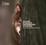 50 Years of Wildlife Photographer of the Year: How Wildlife Photography Became Art, автор:  Rosamund Kidman Cox