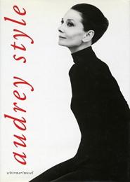 Audrey Hepburn - Audrey Style Pamela Clarke Keogh, Jochen Schwarzer
