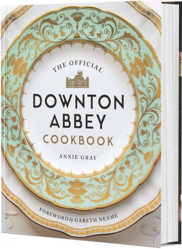 книга The Official Downton Abbey Cookbook, автор: Annie Gray