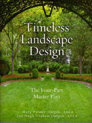 Timeless Landscape Design Hugh Dargan, Mary Palmer Dargan