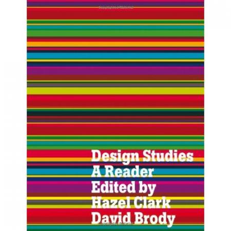 обложка книги Design Studies: A Reader книга Design Studies: A Reader, автор: Hazel Clark, David Brody