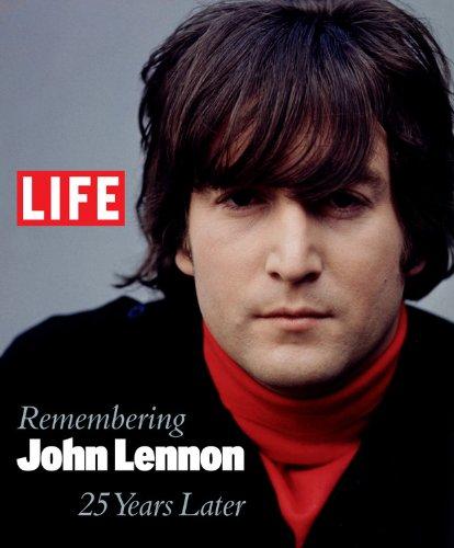 обложка книги Remembering John Lennon 25 Years Later книга Remembering John Lennon 25 Years Later, автор: "LIFE" Magazine