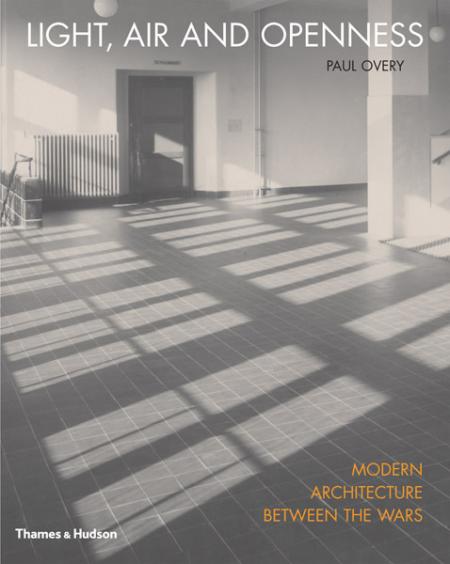 обложка книги Light, Air and Openness: Modern Architecture Between the Wars книга Light, Air and Openness: Modern Architecture Between the Wars, автор: Paul Overy