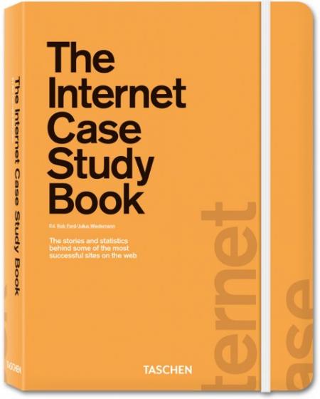 обложка книги The Internet Case Study Book книга The Internet Case Study Book, автор: Julius Wiedermann, Rob Ford