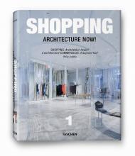 Shopping Architecture Now! Philip Jodidio