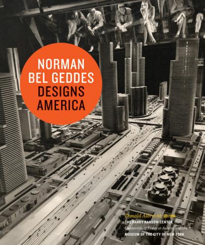 обложка книги Norman Bel Geddes: Designs America: I Have Seen the Future книга Norman Bel Geddes: Designs America: I Have Seen the Future, автор: Donald Albrecht