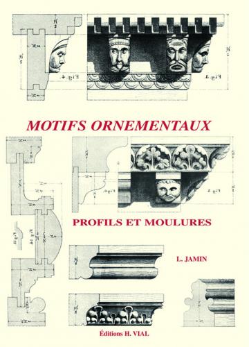 обложка книги Motifs Ornementaux: Profils et Moulures книга Motifs Ornementaux: Profils et Moulures, автор: Leon Jamin