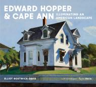 Edward Hopper & Cape Ann: Illuminating an American Landscape, автор: Author Elliot Bostwick Davis