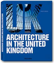 Architecture in the United Kingdom, автор: Philip Jodidio, (ED)