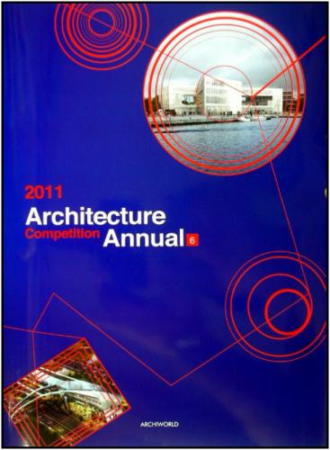обложка книги 2011 Architecture Competition Annual 6 книга 2011 Architecture Competition Annual 6, автор: