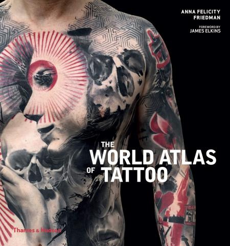 обложка книги The World Atlas of Tattoo книга The World Atlas of Tattoo, автор: Anna Felicity Friedman