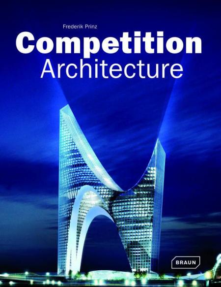 обложка книги Competition Architecture книга Competition Architecture, автор: Frederik Prinz
