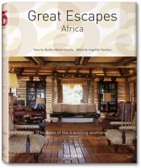книга The Hotel Book. Great Escapes Africa (Tascheh 25 - Special edition), автор: Shelley-Maree Cassidy