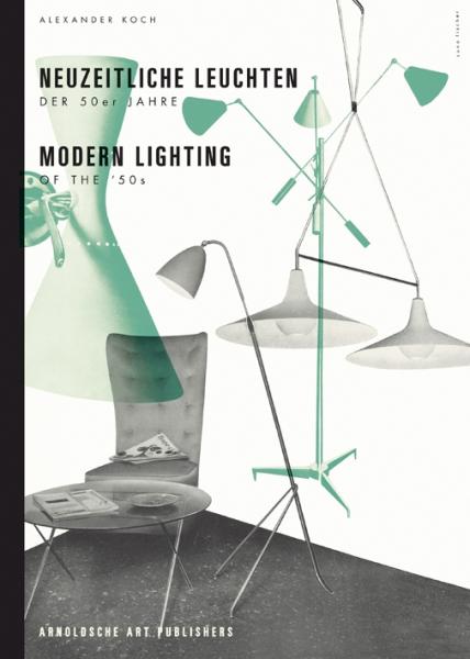 книга Lighting in the Modern Era of the '50s, автор: Alexander Koch