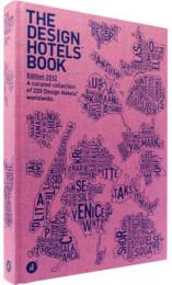 The Design Hotels™ Book. Edition 2012, книга издательства: Gestalten The Design Hotels™ Book. Edition 2012, автор: