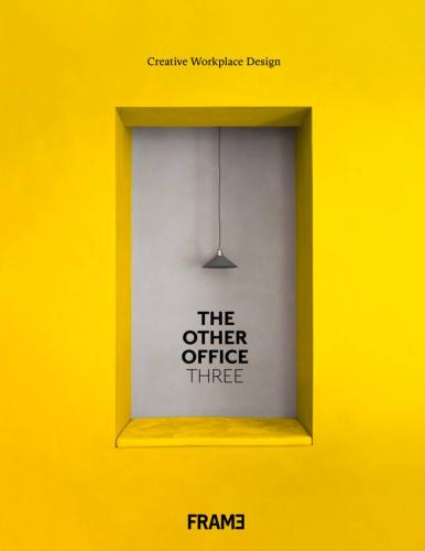 обложка книги The Other Office 3: Creative Workspace Design книга The Other Office 3: Creative Workspace Design, автор: Lauren Grieco, Jeanne Tan, Lauren Teague and Angel Trinidad