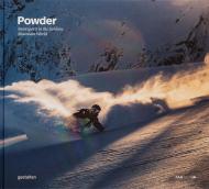 Powder: Snowsports in the Sublime Mountain World  gestalten & Benevento