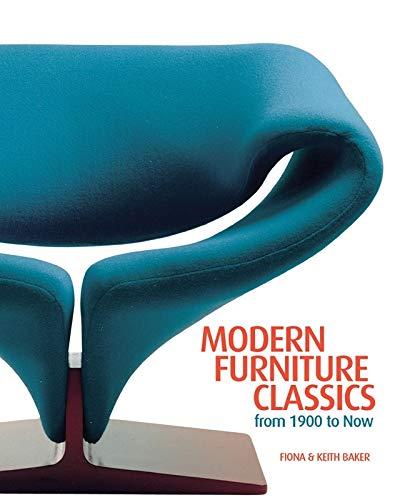 обложка книги Modern Furniture Classics: From 1900 to Now книга Modern Furniture Classics: From 1900 to Now, автор: Fiona Baker, Keith Baker