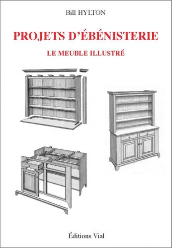 обложка книги Projets d'Ebenisterie: Le Meuble Illustre книга Projets d'Ebenisterie: Le Meuble Illustre, автор: Bill Hylton