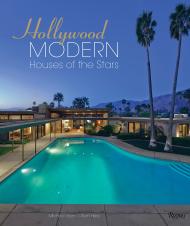Hollywood Modern: Houses of the Stars: Design, Style, Glamour, автор: Michael Stern and Alan Hess