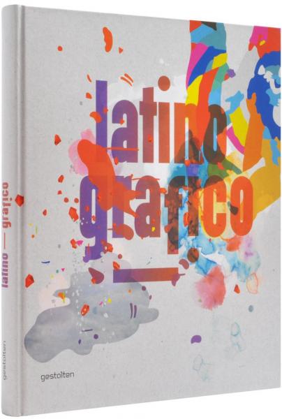 книга latino-gráfico: Visual Culture from Latin America, автор: Editors: TwoPoints.Net