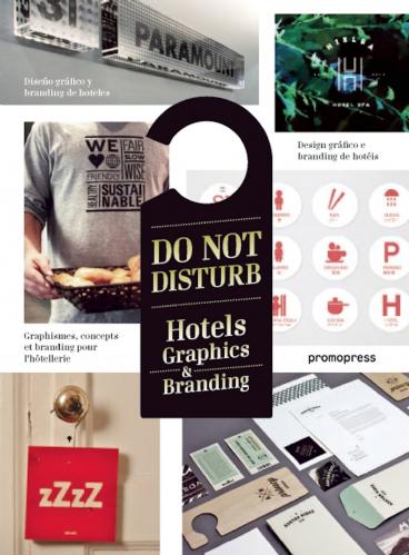 обложка книги Do Not Disturb: Hotel Graphics & Branding книга Do Not Disturb: Hotel Graphics & Branding, автор: Wang Shaoqiang