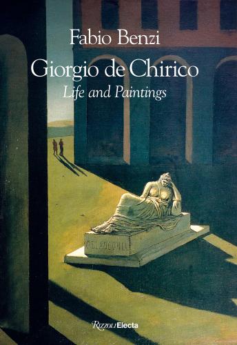 книга Giorgio de Chirico: Life and Paintings, автор: Fabio Benzi