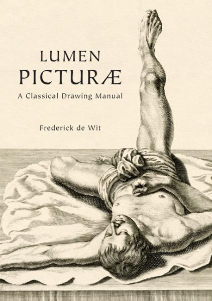 книга Lumen Picturae: A Classical Drawing Manual, автор: Frederick de Wit