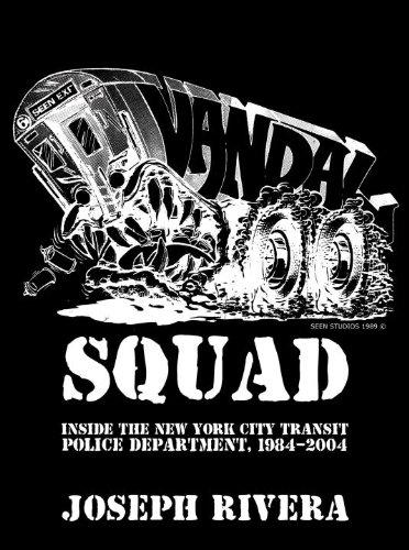 обложка книги Vandal Squad: Inside the New York City Transit Police Department, 1984-2004 книга Vandal Squad: Inside the New York City Transit Police Department, 1984-2004, автор: Joseph Rivera