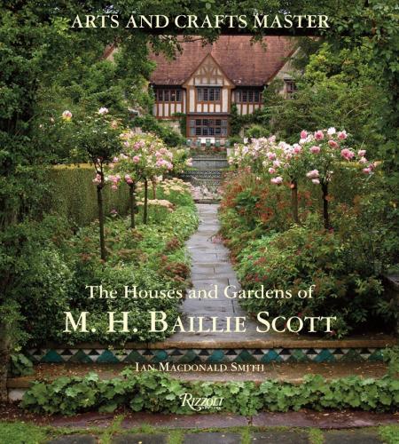 книга The Houses and Gardens of M.H. Baillie Scott, автор: Ian Macdonald-Smith