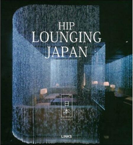 обложка книги Hip Lounging Japan книга Hip Lounging Japan, автор: Ellen Nepilly