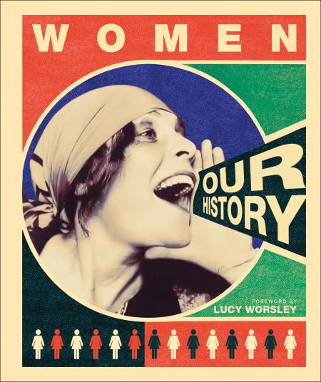 книга Women Our History, автор: Foreword by Lucy Worsley